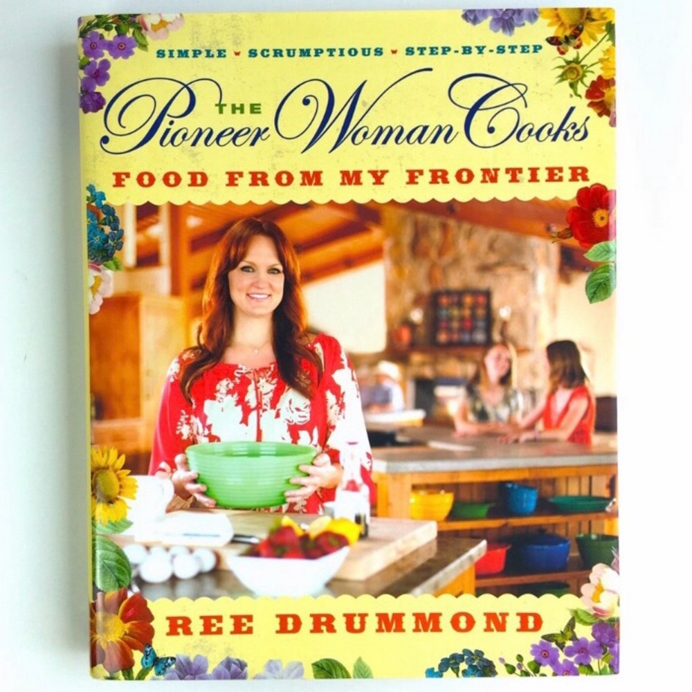 The Pioneer Woman Cooks Food From My Frontier Ree Drummond Recipe Cookbook